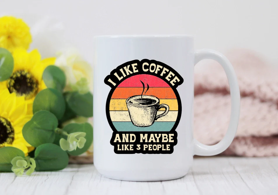 I Like Coffee & Maybe 3 People 15oz Coffee Mug